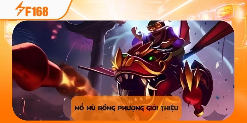 Nổ Hũ Rồng Phượng F168 - Chinh Phục Jackpot Dễ Dàng Với 3 Bước 5 Nổ Hũ Rồng Phượng có luật chơi dễ nắm bắt